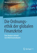 Münch |  Die Ordnungsethik der globalen Finanzkrise | eBook | Sack Fachmedien