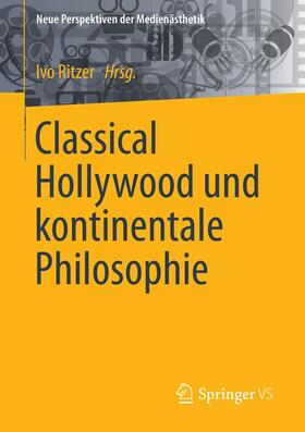 Ritzer | Classical Hollywood und kontinentale Philosophie | E-Book | sack.de