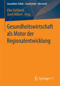Dahlbeck / Hilbert |  Gesundheitswirtschaft als Motor der Regionalentwicklung | eBook | Sack Fachmedien