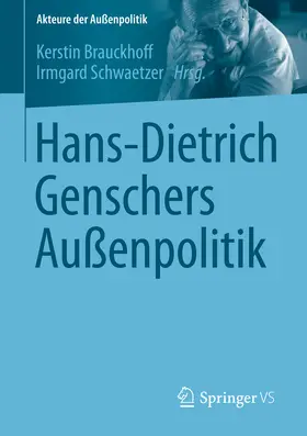 Brauckhoff / Schwaetzer |  Hans-Dietrich Genschers Außenpolitik | eBook | Sack Fachmedien