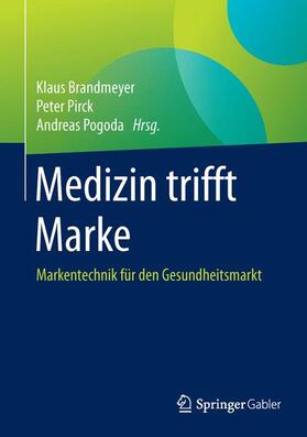 Brandmeyer / Pogoda / Pirck | Medizin trifft Marke | Buch | 978-3-658-06654-3 | sack.de