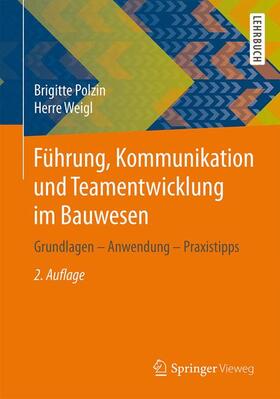 Polzin / Weigl | Führung, Kommunikation und Teamentwicklung im Bauwesen | Buch | 978-3-658-06697-0 | sack.de