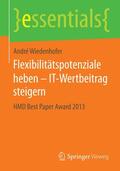 Wiedenhofer |  Wiedenhofer, A: Flexibilitätspotenziale heben - IT-Wertbeitr | Buch |  Sack Fachmedien