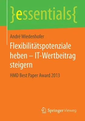 Wiedenhofer |  Flexibilitätspotenziale heben – IT-Wertbeitrag steigern | eBook | Sack Fachmedien