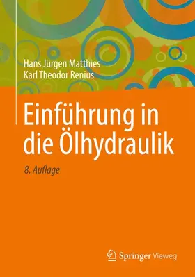Matthies / Renius | Einführung in die Ölhydraulik | Buch | 978-3-658-06714-4 | www.sack.de