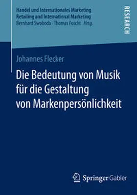 Flecker |  Die Bedeutung von Musik für die Gestaltung von Markenpersönlichkeit | Buch |  Sack Fachmedien
