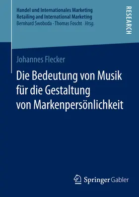 Flecker |  Die Bedeutung von Musik für die Gestaltung von Markenpersönlichkeit | eBook | Sack Fachmedien