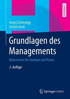 Schreyögg / Koch | Schreyögg, G: Grundlagen des Managements | Buch | 978-3-658-06748-9 | sack.de