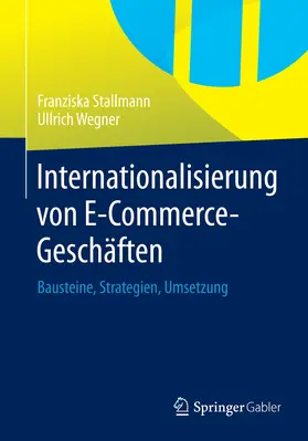 Stallmann / Wegner |  Internationalisierung von E-Commerce-Geschäften | eBook | Sack Fachmedien