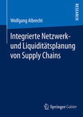 Albrecht |  Integrierte Netzwerk- und Liquiditätsplanung von Supply Chains | eBook | Sack Fachmedien