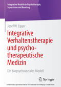Egger |  Integrative Verhaltenstherapie und psychotherapeutische Medizin | eBook | Sack Fachmedien