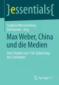 Weischenberg / Kaesler |  Max Weber, China und die Medien | Buch |  Sack Fachmedien