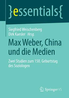 Weischenberg / Kaesler | Max Weber, China und die Medien | E-Book | www.sack.de