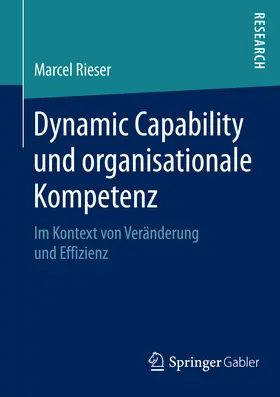 Rieser |  Dynamic Capability und organisationale Kompetenz | eBook | Sack Fachmedien
