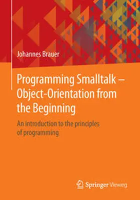 Brauer | Programming Smalltalk – Object-Orientation from the Beginning | E-Book | www.sack.de