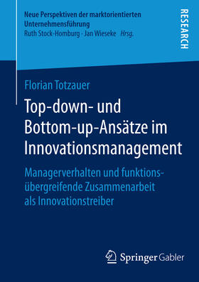 Totzauer |  Top-down- und Bottom-up-Ansätze im Innovationsmanagement | eBook | Sack Fachmedien