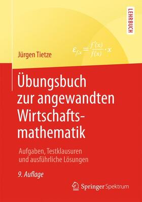 Tietze |  Übungsbuch zur angewandten Wirtschaftsmathematik | Buch |  Sack Fachmedien