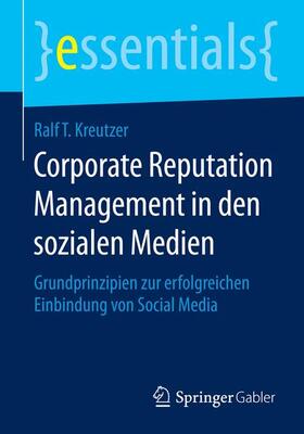 Kreutzer | Corporate Reputation Management in den sozialen Medien | Buch | 978-3-658-06884-4 | sack.de