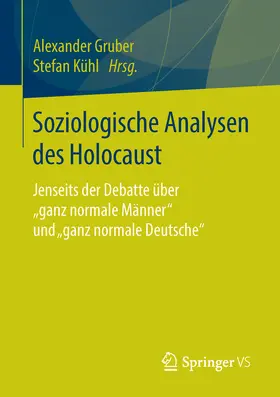 Gruber / Kühl |  Soziologische Analysen des Holocaust | eBook | Sack Fachmedien