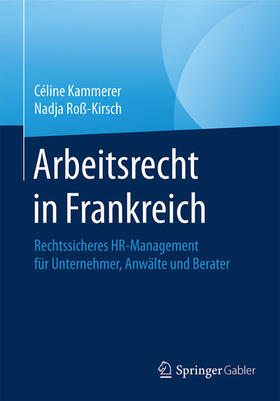 Kammerer / Roß-Kirsch | Arbeitsrecht in Frankreich | E-Book | sack.de