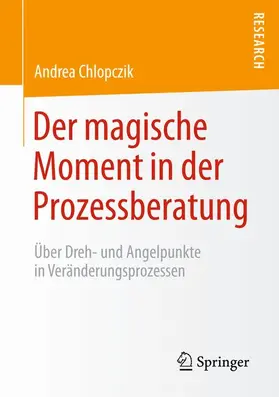 Chlopczik |  Der magische Moment in der Prozessberatung | Buch |  Sack Fachmedien