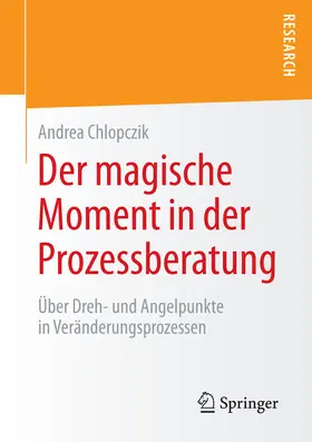 Chlopczik | Der magische Moment in der Prozessberatung | E-Book | www.sack.de