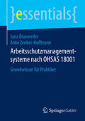 Brauweiler / Zenker-Hoffmann |  Arbeitsschutzmanagementsysteme nach OHSAS 18001 | eBook | Sack Fachmedien