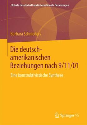 Schnieders | Die deutsch-amerikanischen Beziehungen nach 9/11/01 | Buch | 978-3-658-07030-4 | sack.de