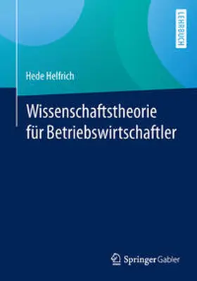 Helfrich |  Wissenschaftstheorie für Betriebswirtschaftler | eBook | Sack Fachmedien