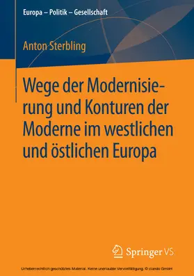 Sterbling |  Wege der Modernisierung und Konturen der Moderne im westlichen und östlichen Europa | eBook | Sack Fachmedien