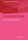 Andresen / König / Koch |  Vulnerable Kinder | Buch |  Sack Fachmedien