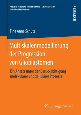 Schütz |  Multiskalenmodellierung der Progression von Glioblastomen | Buch |  Sack Fachmedien