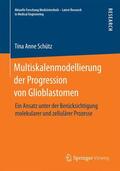 Schütz |  Multiskalenmodellierung der Progression von Glioblastomen | Buch |  Sack Fachmedien