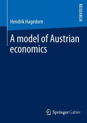 Hagedorn | A model of Austrian economics | E-Book | sack.de
