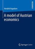 Hagedorn |  A model of Austrian economics | eBook | Sack Fachmedien