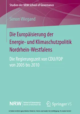 Wiegand |  Die Europäisierung der Energie- und Klimaschutzpolitik Nordrhein-Westfalens | eBook | Sack Fachmedien