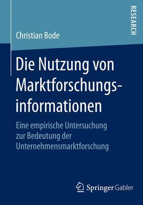 Bode |  Die Nutzung von Marktforschungsinformationen | Buch |  Sack Fachmedien