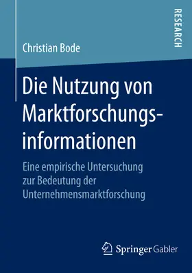 Bode |  Die Nutzung von Marktforschungsinformationen | eBook | Sack Fachmedien