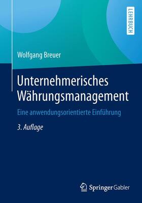 Breuer | Unternehmerisches Währungsmanagement | Buch | 978-3-658-07107-3 | sack.de