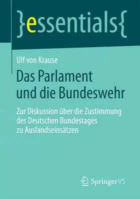 Krause |  Das Parlament und die Bundeswehr | Buch |  Sack Fachmedien