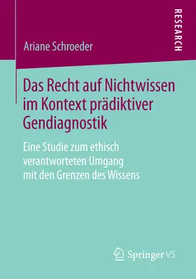 Schroeder | Das Recht auf Nichtwissen im Kontext prädiktiver Gendiagnostik | E-Book | www.sack.de