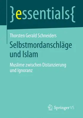 Schneiders |  Selbstmordanschläge und Islam | Buch |  Sack Fachmedien