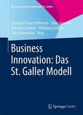 Hoffmann / Lennerts / Uebernickel |  Business Innovation: Das St. Galler Modell | Buch |  Sack Fachmedien