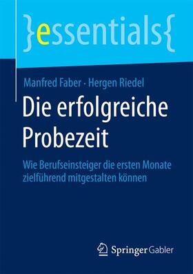 Riedel / Faber | Die erfolgreiche Probezeit | Buch | 978-3-658-07168-4 | sack.de