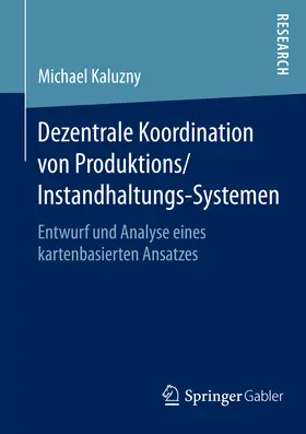 Kaluzny | Dezentrale Koordination von Produktions/Instandhaltungs-Systemen | E-Book | www.sack.de