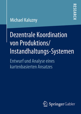 Kaluzny | Dezentrale Koordination von Produktions/Instandhaltungs-Systemen | E-Book | sack.de