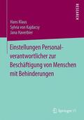 Klaus / Haverbier / von Kajdacsy |  Einstellungen Personalverantwortlicher zur Beschäftigung von Menschen mit Behinderungen | Buch |  Sack Fachmedien