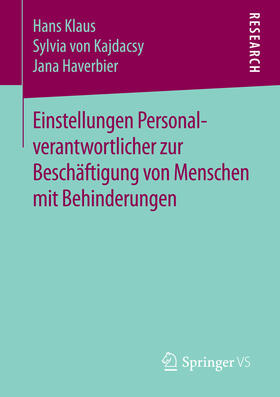 Klaus / von Kajdacsy / Haverbier | Einstellungen Personalverantwortlicher zur Beschäftigung von Menschen mit Behinderungen | E-Book | sack.de