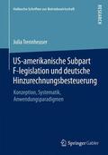 Trennheuser |  US-amerikanische Subpart F-legislation und deutsche Hinzurechnungsbesteuerung | Buch |  Sack Fachmedien