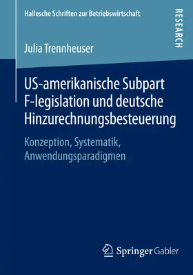 Trennheuser | US-amerikanische Subpart F-legislation und deutsche Hinzurechnungsbesteuerung | E-Book | www.sack.de